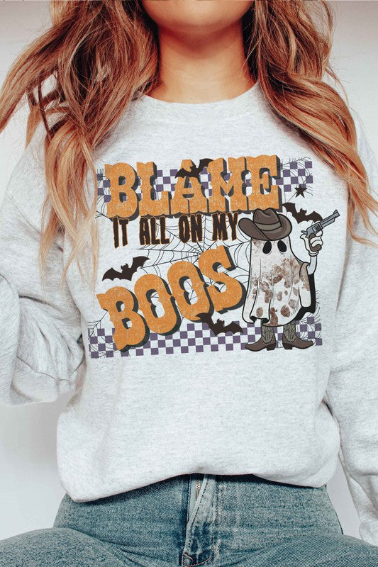 BLAME IT ALL ON MY BOOS GRAPHIC SWEATSHIRT